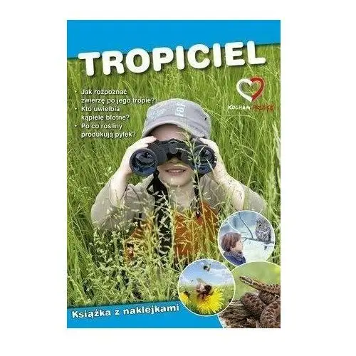 Tropiciel. ekoprzewodnik młodego odkrywcy