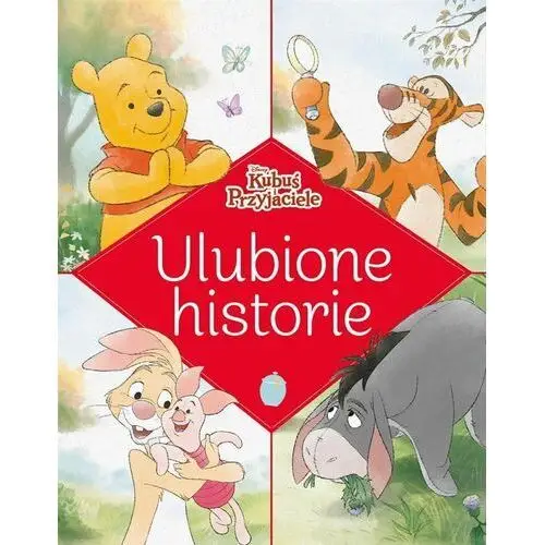 Ulubione historie. disney kubuś i przyjaciele Olesiejuk sp. z o.o