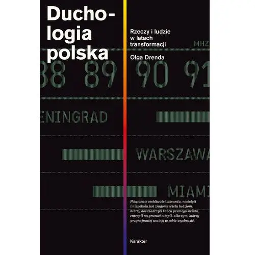 Duchologia polska. rzeczy i ludzie w latach transformacji Olga drenda