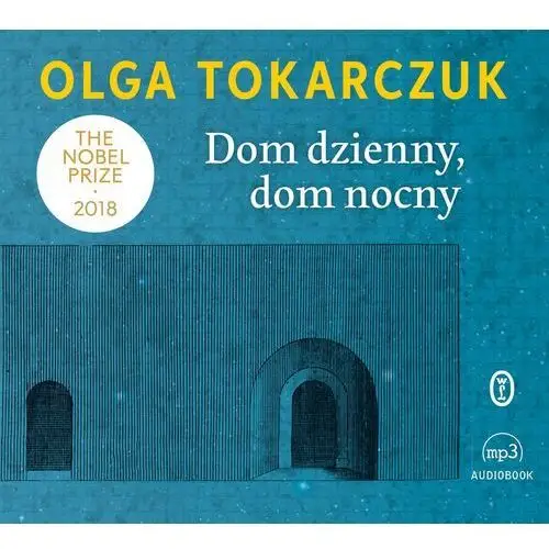 Olga tokarczuk Dom dzienny, dom nocny