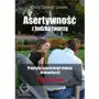 Asertywność z ludzką twarzą. praktyka psychologii dobrej komunikacji. ćwiczenia, F2BD387EEB Sklep on-line