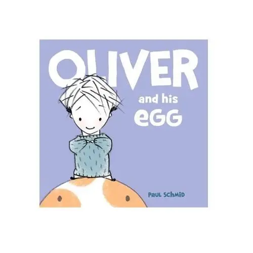 Oliver and his Egg Schmid, Paul