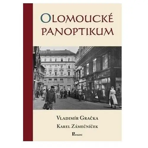 Olomoucké panoptikum Vladimír Gračka; Karel Zámečníček