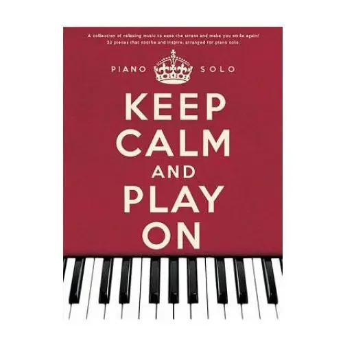 Keep calm and play on piano solo Omnibus press