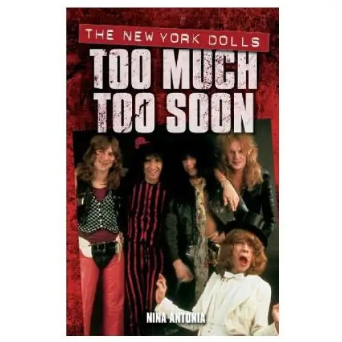 Omnibus press New york dolls, the: too much too soon