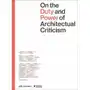 On the Duty and Power of Architectural Criticism: Proceeds of the International Conference on Architectural Criticism 2021 Sklep on-line