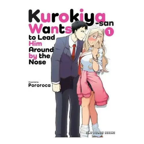 One peace books Kurokiya-san wants to lead him around by the nose volume 1