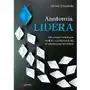 Anatomia lidera. jak zostać świetnym szefem i doskonalić się w sztuce przywództwa One press Sklep on-line