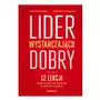 Lider wystarczająco dobry. 12 lekcji autentycznego przywództwa na czasy niepewności Sklep on-line