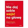 Nie daj sobie wejść na głowę. jak pozostać sobą w kulturze zapierlu One press Sklep on-line