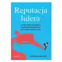 One press Reputacja lidera. jak budować wizerunek i rozwijać kompetencje, by porwać za sobą ludzi Sklep on-line