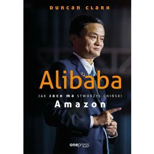 Alibaba. jak jack ma stworzył chiński amazon