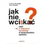 Onepress Jak nie wciskać? czyli o relacyjnej sprzedaży w bezpośrednim wydaniu Sklep on-line