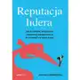 Onepress Reputacja lidera. jak budować wizerunek i rozwijać kompetencje, by porwać za sobą ludzi Sklep on-line