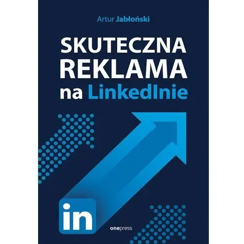 Skuteczna reklama na linkedinie Onepress