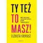 Onepress Ty też to masz! odkryj swoje talenty i zacznij robić w życiu to, co lubisz i potrafisz najlepiej Sklep on-line