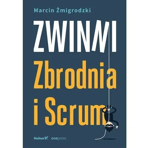 Zwinni. Zbrodnia i Scrum