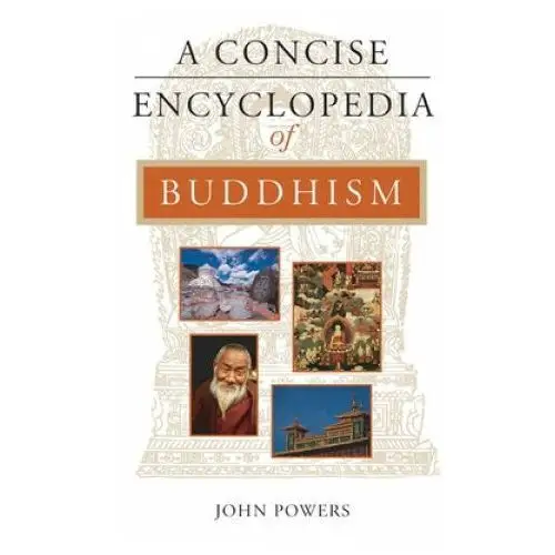 Concise encyclopedia of buddhism Oneworld publications