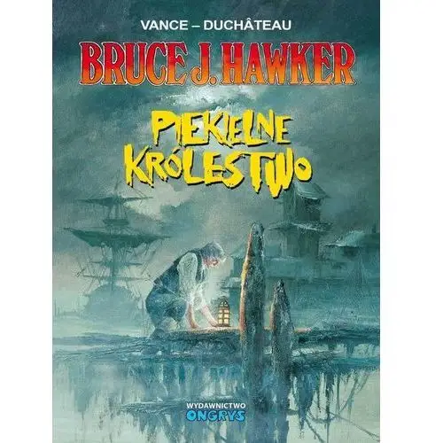 Bruce J.Hawker 7 Piekielne Królestwo - Duchateau Vance