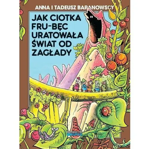 Jak ciotka fru-bęc uratowała świat od zagłady Ongrys