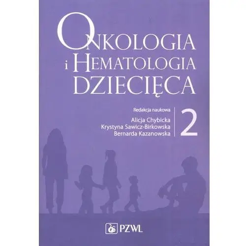 Onkologia i hematologia dziecięca. Tom 2