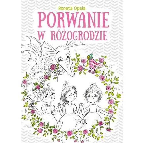 Opala renata Porwanie w różogrodzie