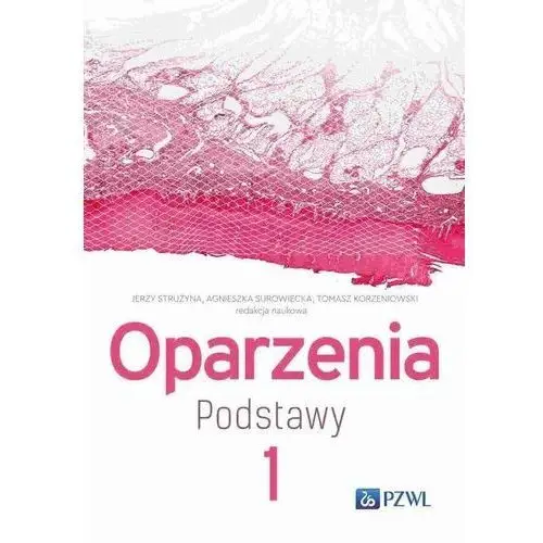 Oparzenia. Podstawy Tom 1