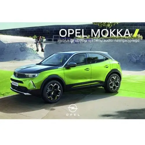 Opel Mokka od 2020 Nawigacja Radio Instrukcja Ob