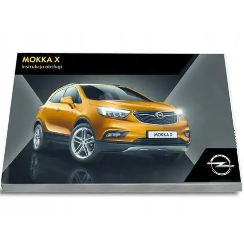 Opel Mokka X 2016 2019 Instrukcja Obsługi Polski