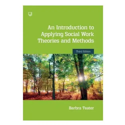 Open university press Introduction to applying social work theories and methods 3e