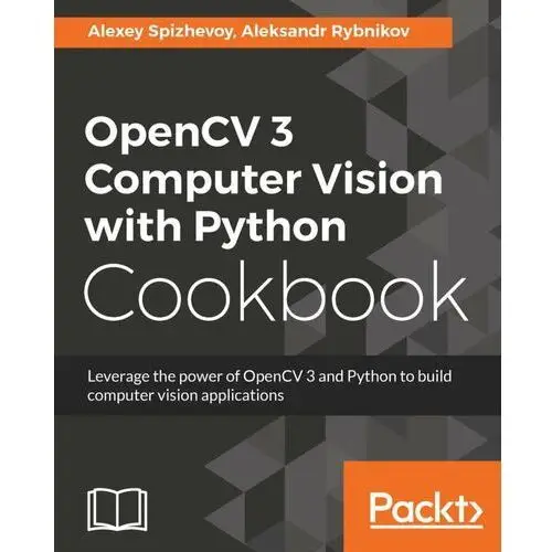 OpenCV 3 Computer Vision with Python Cookbook