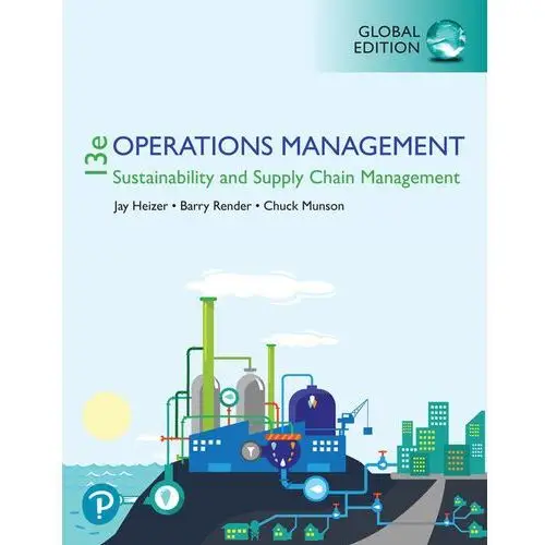 Operations Management: Sustainability and Supply Chain Management, Global Edition Heizer, Jay