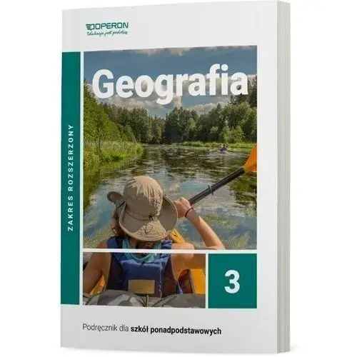 Geografia 3. zakres rozszerzony. podręcznik dla szkół ponadpodstawowych Operon