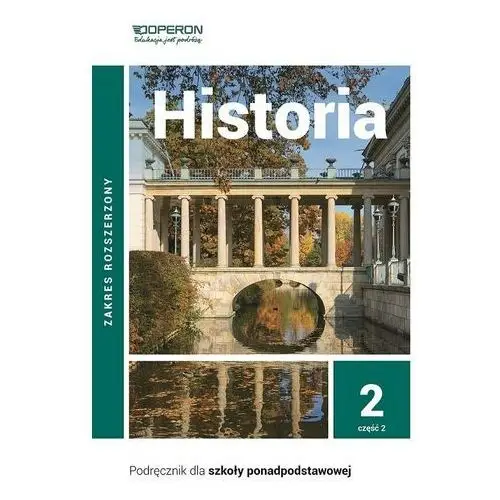 Operon Historia 2. klasa 2. część 2. podręcznik dla liceum i technikum. zakres rozszerzony