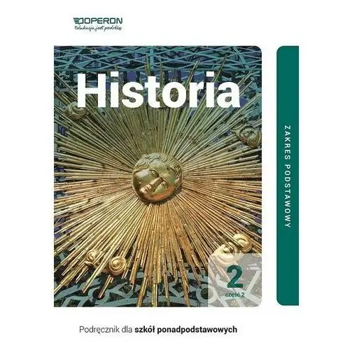 Operon Historia 2. klasa 2. część 2. podręcznik dla liceum i technikum. zakres podstawowy