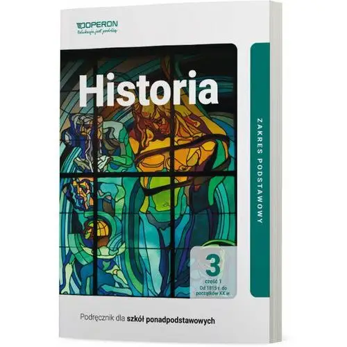 Operon Historia 3. część 1. zakres podstawowy. podręcznik dla szkół ponadpodstawowych