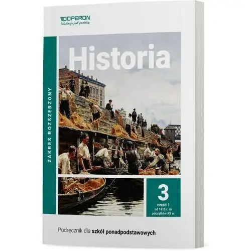 Operon Historia 3. część 1. zakres rozszerzony. podręcznik dla szkół ponadpodstawowych