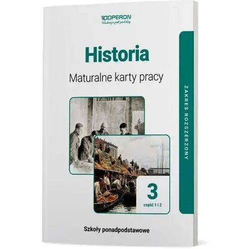 Historia Maturalne Karty Pracy 3 Część 1 I 2 Liceum I Technikum Zakres Rozszerzony