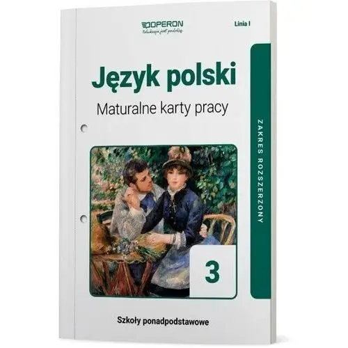 Język polski 3. maturalne karty pracy. zakres rozszerzony. szkoły ponadpodstawowe Operon