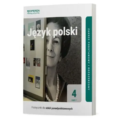 Język polski podręcznik 4 część 1 liceum i technikum zakres podstawowy i rozszerzony Operon