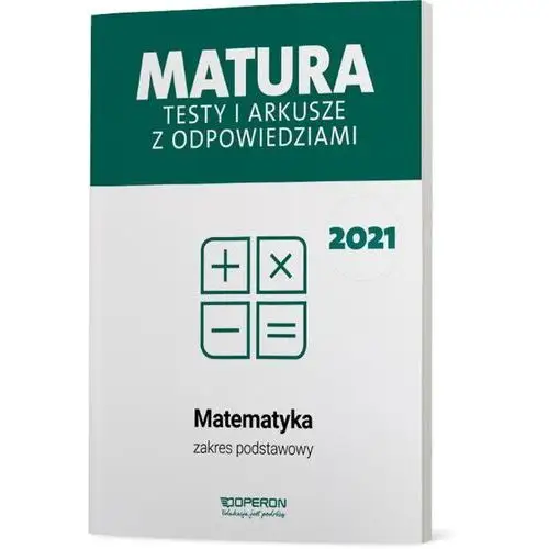 Matura 2021 matematyka.testy i arkusze zp - marzena orlińska,sylwia tarała