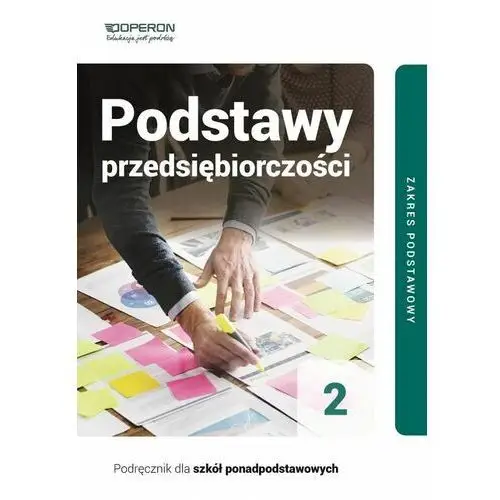 Podstawy Przedsiębiorczości Podręcznik 2 Liceum I Technikum Zakres Podstawowy - Jarosław Korba, Zbigniew Smutek