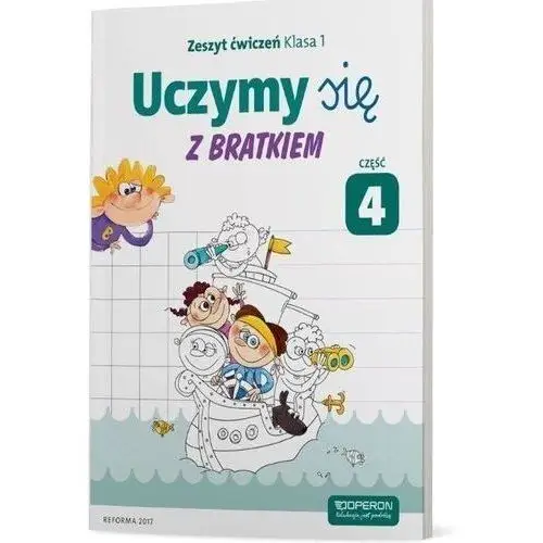 Operon Uczymy się z bratkiem. klasa 1. zeszyt ćwiczeń. część 4