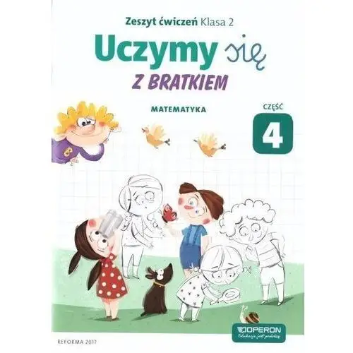 Uczymy się z bratkiem. matematyka. klasa 2. zeszyt ćwiczeń. część 4 Operon