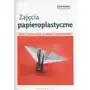 Zajęcia papieroplastyczne Zeszyt ćwiczeń - Irena Kowalczyk,828KS (8096133) Sklep on-line