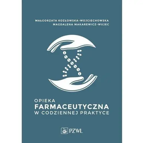 Opieka farmaceutyczna w codziennej praktyce