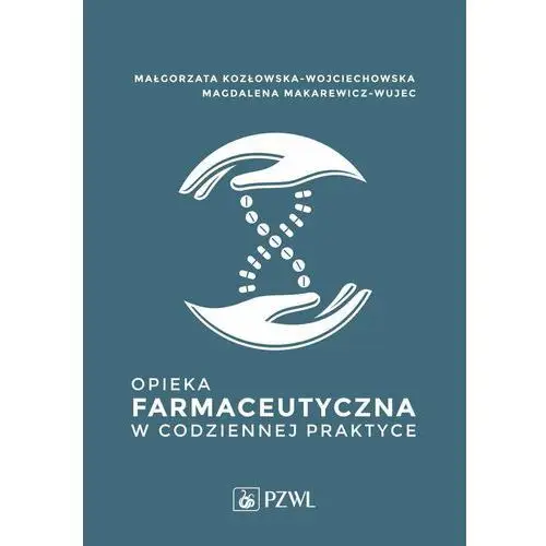 Opieka farmaceutyczna w codziennej praktyce