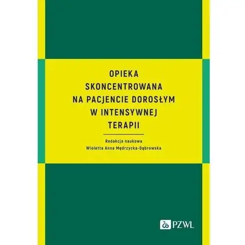 Opieka skoncentrowana na pacjencie dorosłym w intensywnej terapii