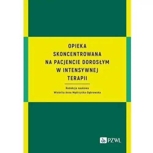 Opieka skoncentrowana na pacjencie dorosłym w intensywnej terapii