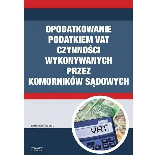 Opodatkowanie podatkiem VAT czynności wykonywanych przez komorników sądowych